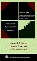 2005 AERA Brown Lecture