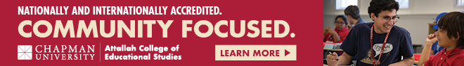 Nationally and Internationally Accredited. Community Focused. Chapman University, Attallah College of Educational Studies. Learn more