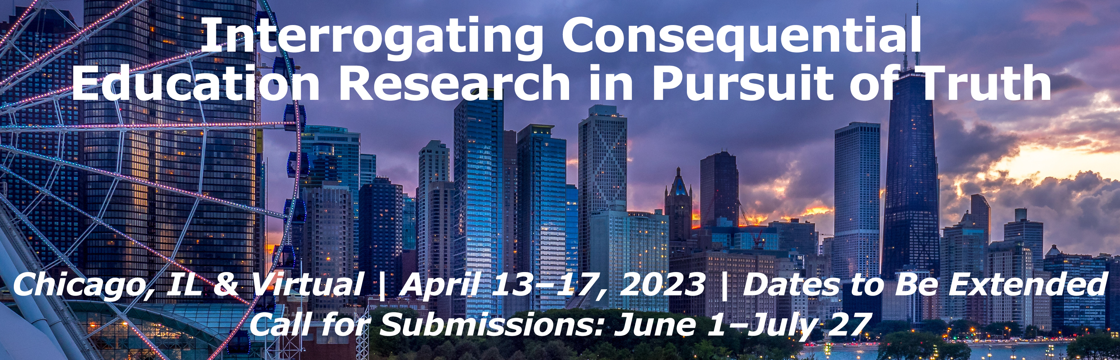 Interrogating Consequential Education Research in Pursuit of Truth. AERA 2023 Annual Meeting, Chicago, IL, April 13-16, 2023