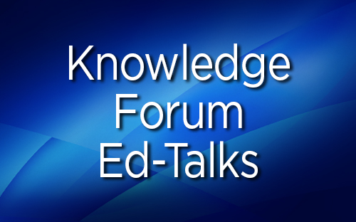 Knowledge Forum Ed-Talk Videos