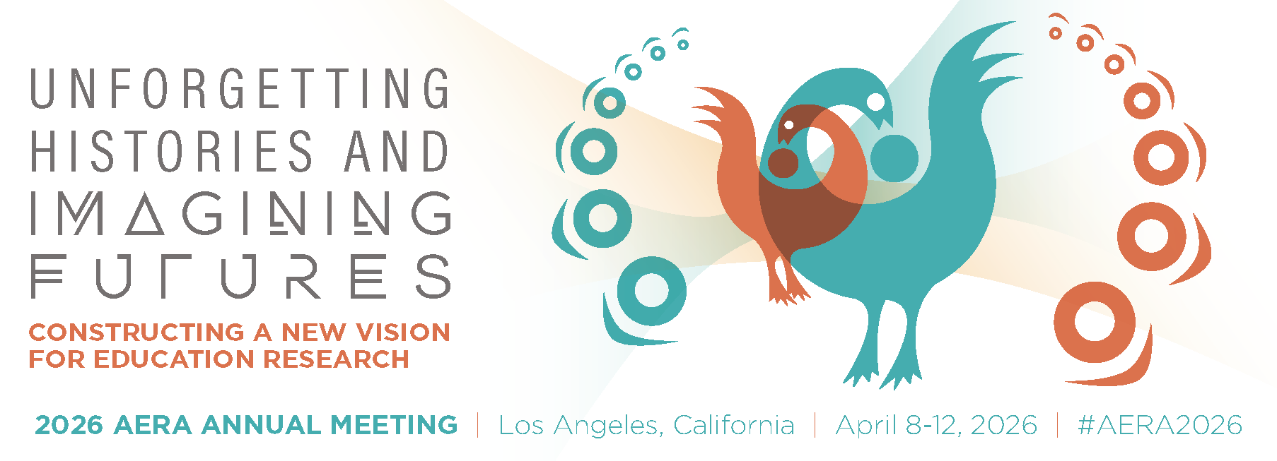 2026 AERA - Unforgetting Histories And Imagining Futures
